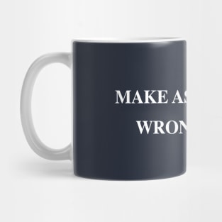 Make ASSHATTERY Wrong Again Mug